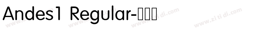 Andes1 Regular字体转换 Andes1 Regular字体转换